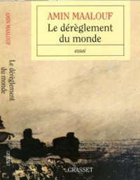 Maalouf, Amin — Le dérèglement du monde