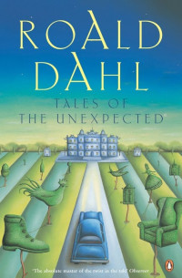 Roald Dahl — Tales Of The Unexpected