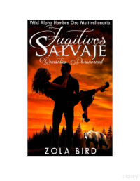 Zola Bird — Fast Bear (Serie Wild Alpha Shifters 2)