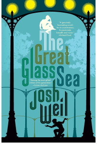 Josh Weil — The Great Glass Sea