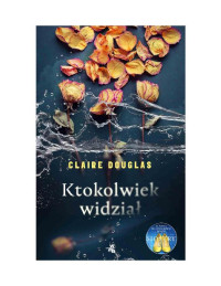 Claire Dauglas — Ktokolwiek widział