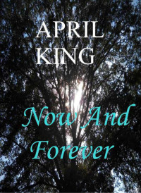 April King — Now and Forever