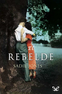 Sadie Jones — El rebelde