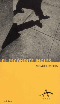 Miguel Mena — El escondite inglés (Spanish Edition)