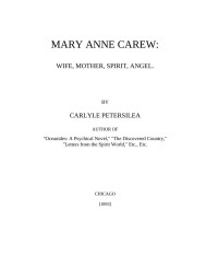 Carlisle Petersilea — Mary Anne Carew - Wife, Mother, Spirit, Angel (1893)
