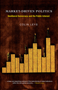 Colin Leys; — Market-Driven Politics