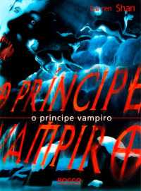 Darren Shan — O Príncipe Vampiro