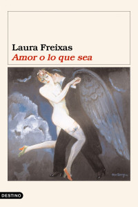 Laura Freixas — Amor o lo que sea
