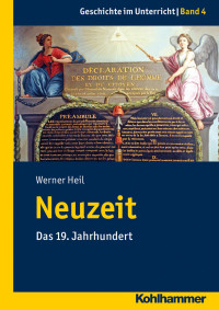 Werner Heil — Neuzeit: Das 19. Jahrhundert