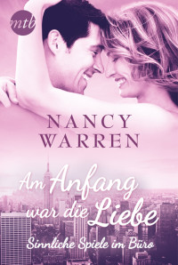 Warren, Nancy [Warren, Nancy] — Am Anfang war die Liebe