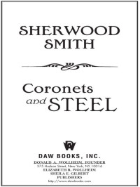 Sherwood Smith; — Coronets and Steel