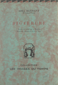 Abel Hermant & Louis Icart & Lucien Madrassi — Bigarrure