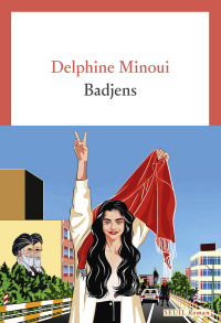 Delphine Minoui — Badjens