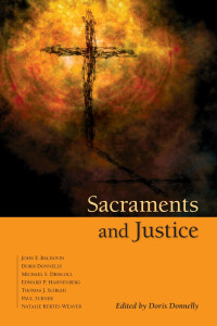 Edited by Doris K. Donnelly — Sacraments and Justice