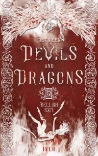IVLG — Between Devils and Dragons: Hellish Lies (dark paranormal fantasy with spicy banter, suspense, dark romance subplot)