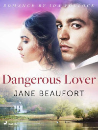 Jane Beaufort — Dangerous Lover (aka Dangerous Love)
