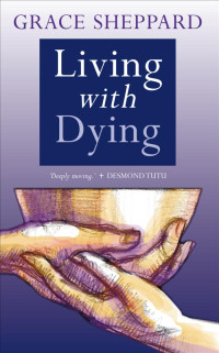 Grace Sheppard — Living With Dying