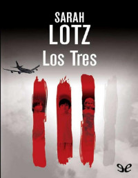 Sara Lotz — LOS TRES (E.L.)