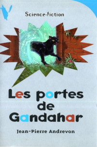 Andrevon Jean-Pierre — Les portes de Gandahar