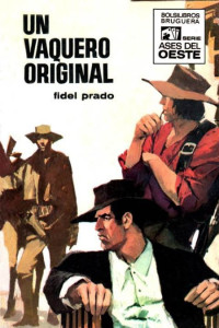 Fidel Prado — Un vaquero original