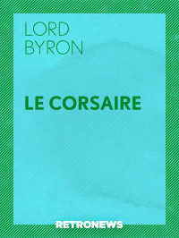 Lord Byron — Le Corsaire