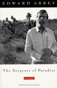 Edward Abbey — The Serpents of Paradise