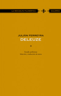 Julin Ferreyra; — Deleuze