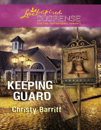 Christy Barritt — Keeping Guard