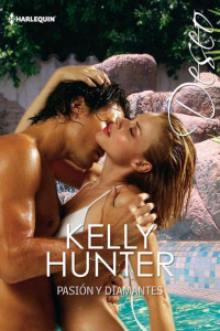 Kelly Hunter — Pasión y diamantes