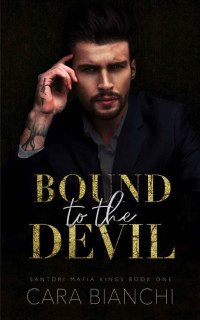 Cara Bianchi — Bound to the Devil: A Dark Mafia Romance