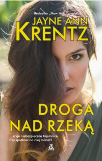 Jayne Ann Krentz — Droga nad rzeką