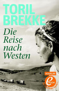 Brekke, Toril — Die Reise nach Westen