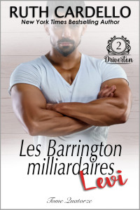 Ruth Cardello — Levi _ Driverton 2 (Les Barrington milliardaires, tome 14) (French Edition)