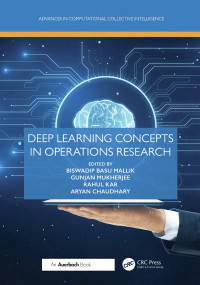 Biswadip Basu Mallik — Deep Learning Concepts in Operations Research