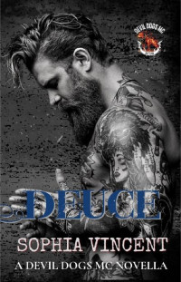 Sophia Vincent — deuce: Devil Dogs MC