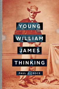 Paul J. Croce — Young William James Thinking