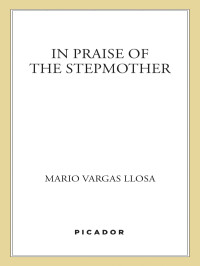 Mario Vargas Llosa — In Praise of the Stepmother