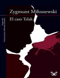 Zygmunt Miloszewski — El Caso Telak