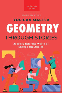 Jenny Kellett — Geometry Through Stories: You Can Master Geometry