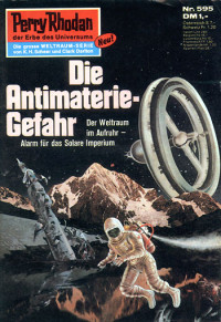 Kneifel, Hans — [Perry Rhodan 0595] • Die Antimaterie-Gefahr