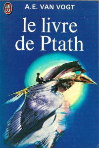 A.E. Van Vogt  — Le livre de Ptath