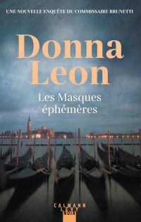Donna Leon — Les Masques éphémères (Commissaire Brunetti 30)