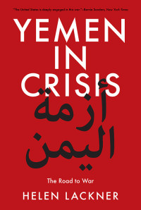 Helen Lackner; — Yemen in Crisis