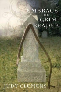 Judy Clemens — Grim Reaper Mystery 01-Embrace the Grim Reaper