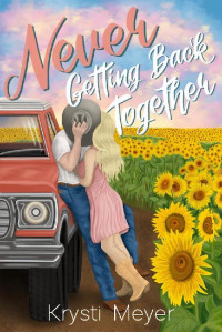 Krysti Meyer — Never Getting Back Together