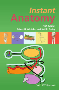 Robert H. Whitaker, Neil R. Borley — Instant Anatomy