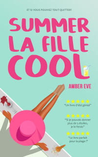 Amber Eve — Summer La Fille Cool