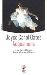 Joyce Carol Oates — Acqua Nera