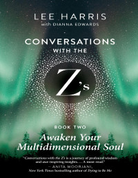 Harris, Lee — Awaken Your Multidimensional Soul (Conversations with the Z's)