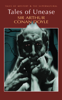 Doyle, Sir Arthur Conan — Tales of Unease